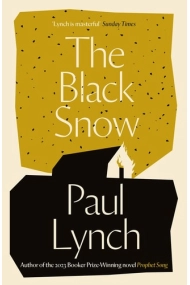 Coberta de Black Snow: Author of the 2023 Booker Prize-Winning novel Prophet Song