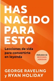 Cover of Has nacido para esto. Lecciones de vida para convertirte en leyenda