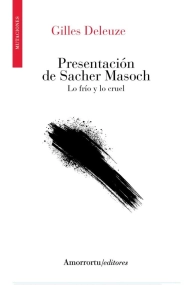 Cubierta de Presentación de Sacher-Masoch: Lo frío y lo cruel (Segunda edición)