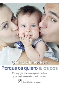 Coberta de Porque os quiero a los dos. Pedagogía sistémica para padres y profesionales de la educación