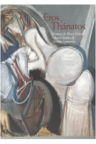 Cover von Eros y Thánatos: pinturas de Álvaro Delgado con once poemas de Antonio Gamoneda