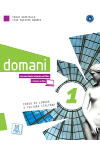 Cover von Domani 1. Libro + mp3 audio e video online 1: Vol. 1 (Corsi di lingua) — Carlo Guastalla und Ciro Massimo Naddeo