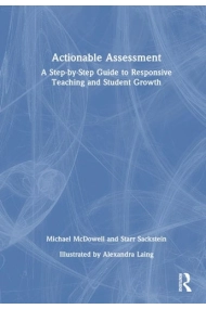 Cover of Actionable Assessment - A Step-By-Step Guide to Responsive Teaching and Student Growth