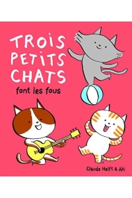 Cover von Trois petits chats font les fous