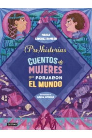 Coberta de Prehistorias. Cuentos de mujeres que forjaron el mundo