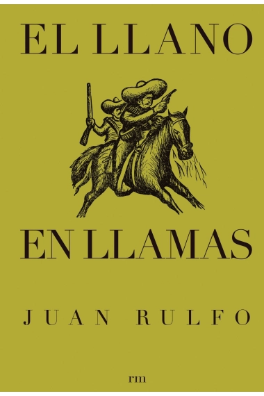 Cubierta de El llano en llamas — Juan Rulfo y Fundación Juan Rulfo