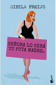 Cubierta de Señora lo será tu puta madre