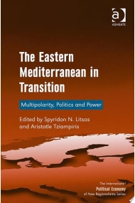 Cover of The Eastern Mediterranean in Transition Multipolarity, Politics and Power