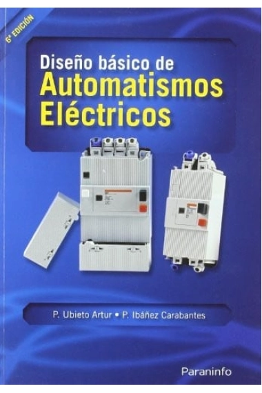 Cover of Diseño básico de automatismos eléctricos — Pedro Ubieto Artur and Pedro Ibañez Carabantes