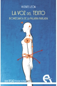 Cover of La voz del texto. Biomecánica de la palabra hablada