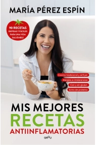 Coberta de Mis mejores recetas antiinflamatorias. 90 recetas rápidas y fáciles para una vida saludable