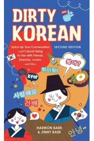 Cover von Dirty Korean: Second Edition Spice Up Your Conversation with Casual Slang to Use with Friends, Enemies, Lovers, and More