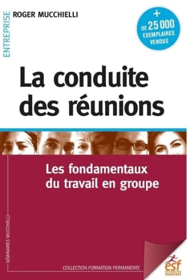 Cover of La conduite des réunions — Roger Mucchielli