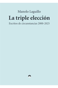 Coberta de La triple elección. Escritos de circunstancias 2000-2025