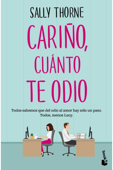 Cover of Cariño, cuánto te odio — Sally Thorne