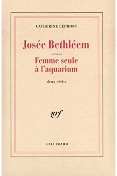 Coberta de Josée Bethléem ; suivi de, Femme seule à l'aquarium deux récits — Catherine Lépront