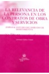 Cubierta de La relevancia de la persona en los contratos de obra y servicios
