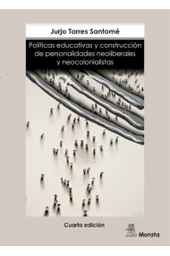 Coberta de Políticas educativas y construcción de personalidades neoliberales y neocolonialistas