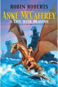 Cubierta de Anne McCaffrey: A Life with Dragons