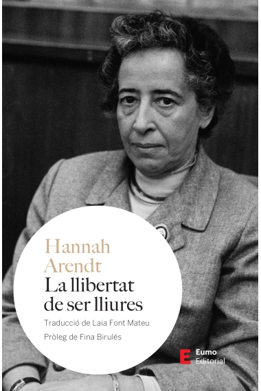 Cover of La llibertat de ser lliures — Hannah Arendt