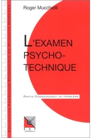 Cover of L'examen psychotechnique connaissance du problème, applications pratiques