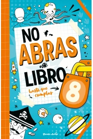 Coberta de No abras este libro hasta que cumplas 8