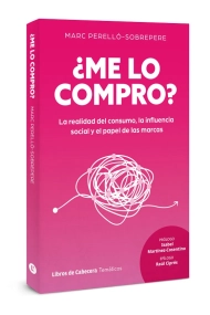 Cover von ¿Me lo compro?. La realidad del consumo, la influencia social y el papel de las marcas