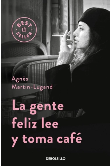 Coberta de La gente feliz lee y toma café — Agnès Martin-Lugand