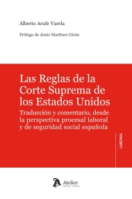 Cover of Las reglas de la Corte Suprema de los Estados Unidos. Traducción y comentario, desde la perspectiva procesal laboral y de Seguridad Social española