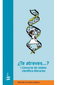 Cubierta de I Concurso de relatos científico-literarios ¿Te Atreves..?