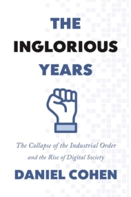 Coberta de Inglorious Years: The Collapse of the Industrial Order and the Rise of Digital Society