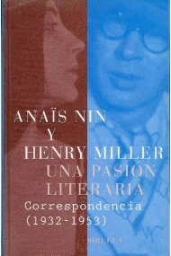 Coberta de Anaïs Nin y Henry Miller:  una pasion literaria (Correspondencia 1932-1953)