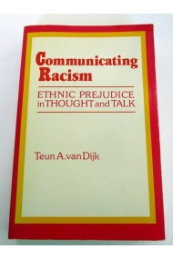 Coberta de Communicating Racism: Ethnic Prejudice in Thought and Talk